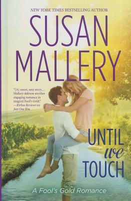 Until We Touch (A Fool's Gold Romance)