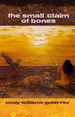 The Small Claim of Bones (Paperback)