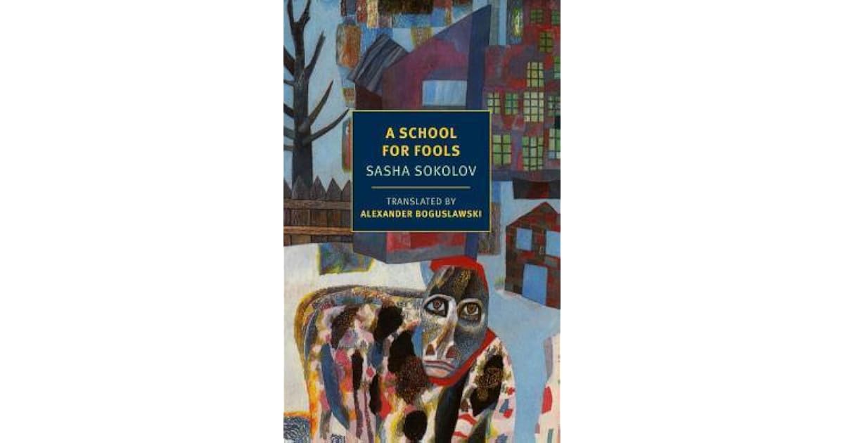 A School for Fools by Sasha Sokolov