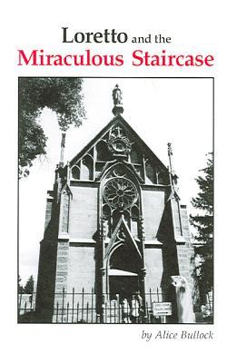Loretto and the Miraculous Staircase (Paperback)