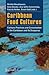 Caribbean Food Cultures by Wiebke Beushausen