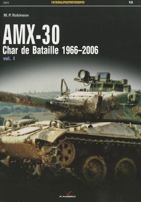 AMX-30: Char de Bataille 1966-2006 Vol. I (Photosniper)