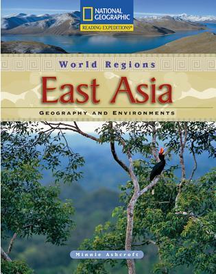 Reading Expeditions (World Studies: World Regions): East Asia: Geography and Environments