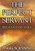 The Perfect Servant by Samuel W. Jennings