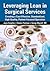 Leveraging Lean in Surgical Services by Joyce Kerpchar