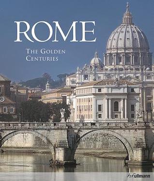 Rome: The Golden Centuries (Hardcover)