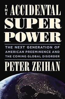 The Accidental Superpower by Peter Zeihan