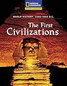 Reading Expeditions (World Studies: World History): The First Civilizations (3500-1000 B.C.) Reading Expeditions (World Studies: World History): The First Civilizations (3500-1000 B.C.)