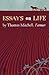 Essays on Life by Thomas Mi...