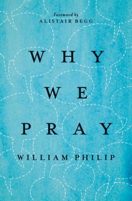 Why We Pray (Paperback)