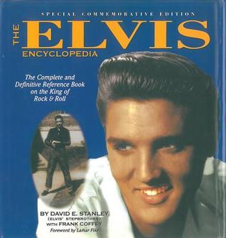 The Elvis Encylopedia: Special Commemorative Edition (Hardcover)
