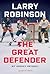 The Great Defender by Larry Robinson The Great Defender by Larry Robinson