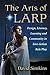 The Arts of LARP: Design, L...