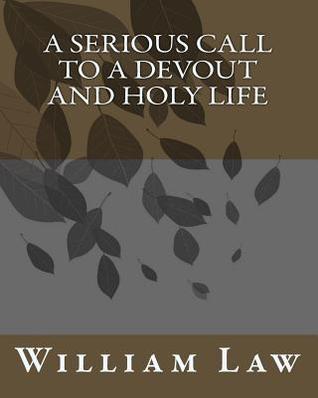 A Serious Call To A Devout And Holy Life