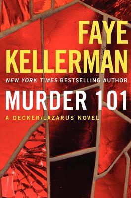 Murder 101 (Peter Decker/Rina Lazarus, #22)