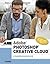 Adobe Photoshop Creative Cloud: Comprehensive (Stay Current with Adobe Creative Cloud)