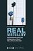 Real Virtuality: About the Destruction and Multiplication of World