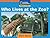 Who Lives at the Zoo? (Windows on literacy)