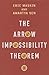 The Arrow Impossibility The...