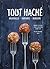 Tout Hache: Meatballs - Tartares - Burgers