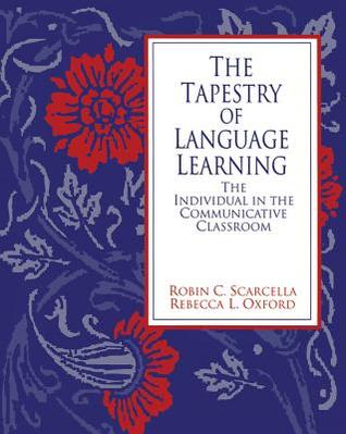 The Tapestry of Language Learning: The Individual in the Communicative Classroom (Methodology)