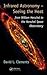 Infrared Astronomy – Seeing the Heat by David L. Clements