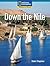 Windows on Literacy Fluent Plus (Social Studies: Geography): Down the Nile (Nonfiction Reading and Writing Workshops)