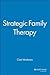 Strategic Family Therapy by Cloe Madanes