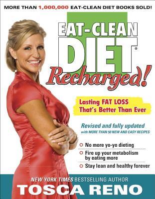 The Eat-Clean Diet Recharged!: Lasting Fat Loss That's Better Than Ever! (Paperback)