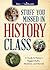 Stuff You Missed in History Class: A Guide to History's Biggest Myths, Mysteries, and Marvels
