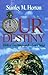 Our Destiny