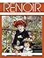 Renoir: The Great Artists Collection, Includes 6 FREE ready-to-frame 8 x 10 prints (Great Artists Collection Print Pack)
