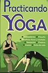 Practicando Yoga (Spanish Edition)