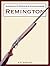 America's Premier Gunmakers: Remington