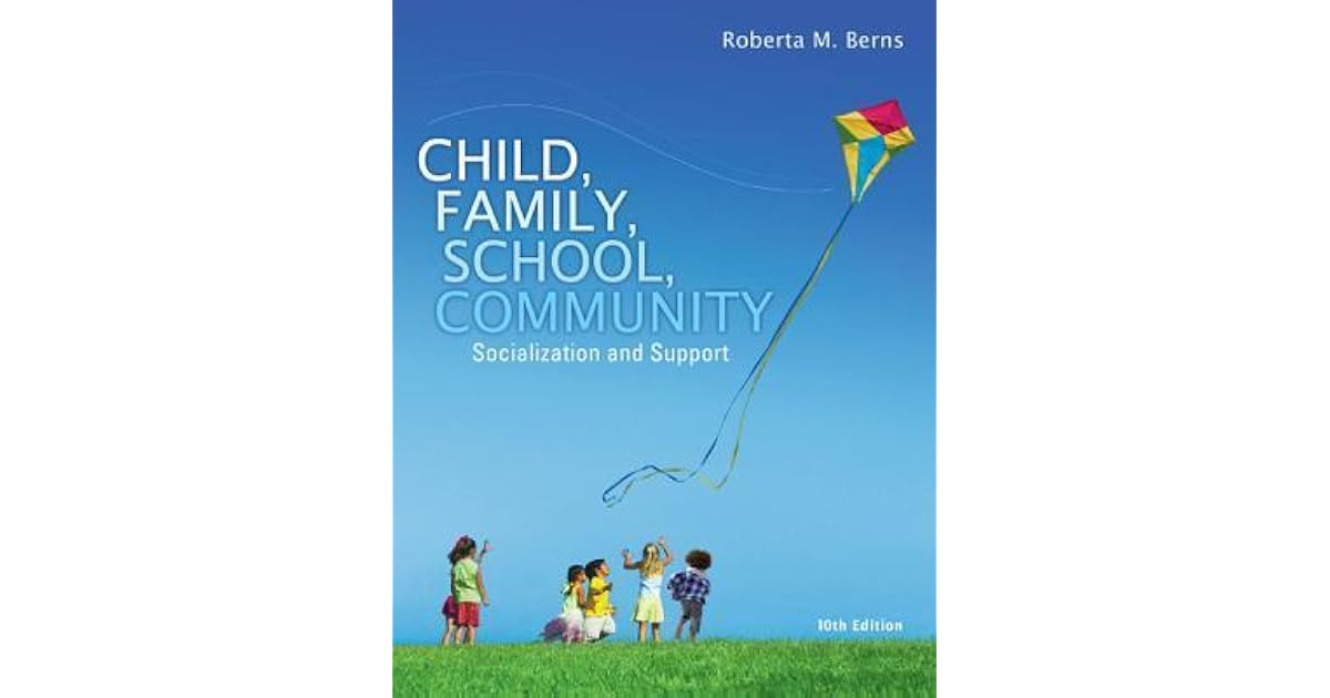 Child, Family, School, Community Socialization and Support by Roberta