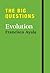 The Big Questions: Evolution