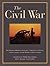 The Civil War: The Definitive Reference Including a Chronology of Events, and Encyclopedia, and the memoirs of Grant and Lee