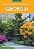 Georgia Month-by-Month Gardening: What to Do Each Month to Have a Beautiful Garden All Year