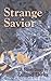 Strange Savior