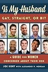 Is My Husband Gay, Straight, or Bi?: A Guide for Women Concerned about Their Men