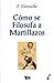 Como Se Filosofa A Martillazos (Spanish Edition)