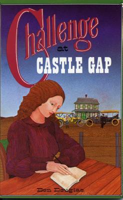 Challenge at Castle Gap, A Western Gothic Novel