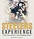 The Steelers Experience: A Year-by-Year Chronicle of the Pittsburgh Steelers