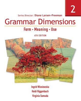 Grammar Dimensions 2: Form, Meaning, Use