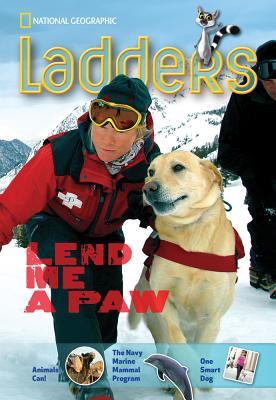 Ladders Non-Common Core 4: Lend Me a Paw (on-level; Social Studies) (Ladders, Non-common Core 4 On-level)