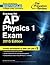 Cracking the AP Physics 1 Exam, 2015 Edition (College Test Preparation)