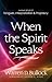 When the Spirit Speaks