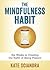 The Mindfulness Habit: Six ...