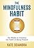 The Mindfulness Habit by Kate Sciandra