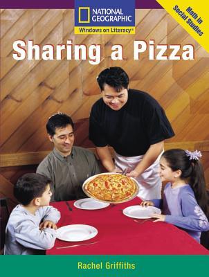 Sharing a Pizza (Windows on Literacy, Early: Math in Social Studies)